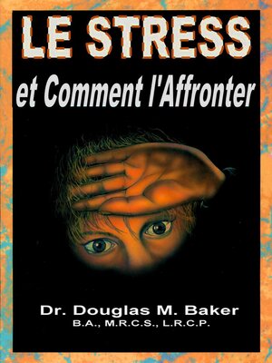 cover image of Le Stress et Comment l'Affronter